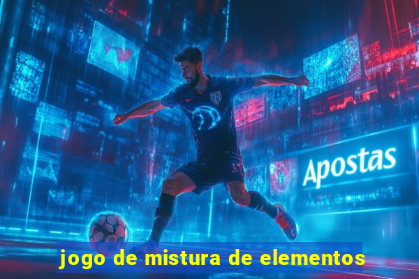 jogo de mistura de elementos